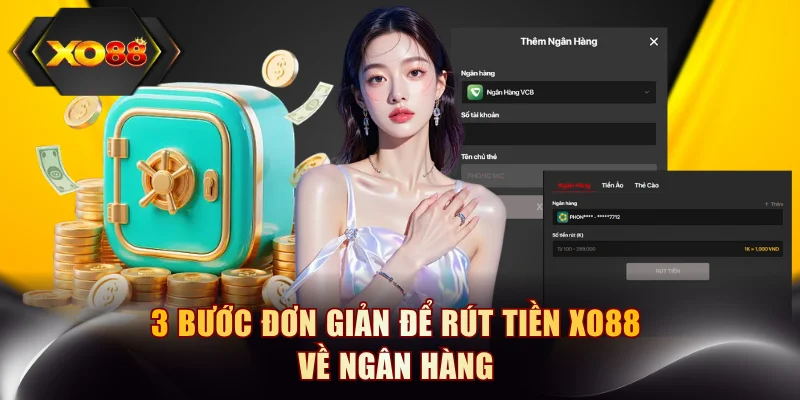 3 bước đơn giản để rút tiền XO88 về ngân hàng