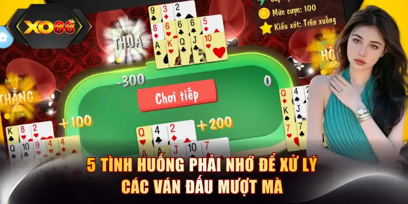 5 tình huống phải nhớ để xử lý các ván đấu mượt mà