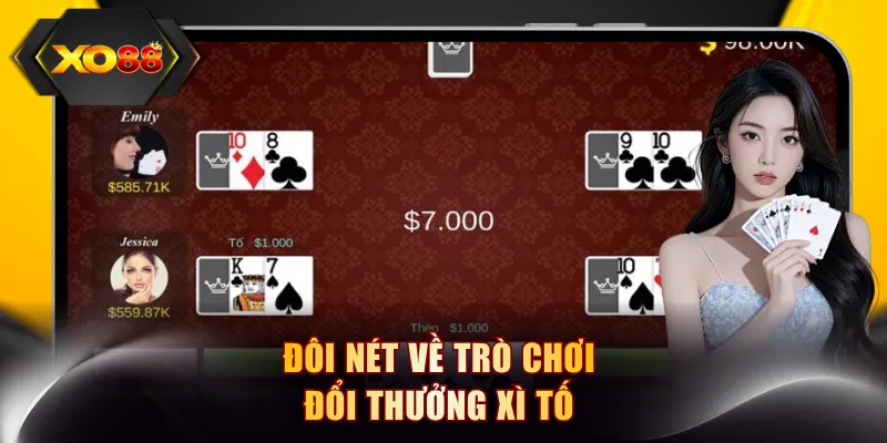 Đôi nét về trò đổi thưởng Xì Tố