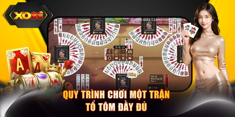 Quy trình chơi một trận Tổ Tôm đầy đủ