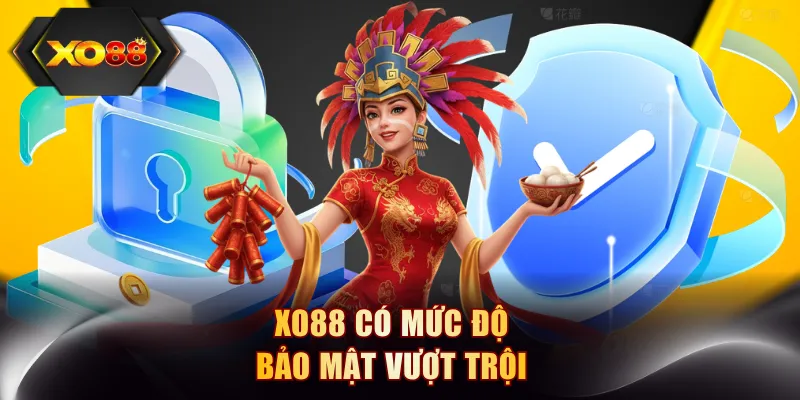 XO88 có mức độ bảo mật vượt trội 